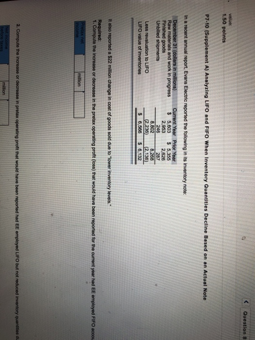  Question 8 . value: 1.50 points P7-10 (Supplement A) Analyzing LIFO