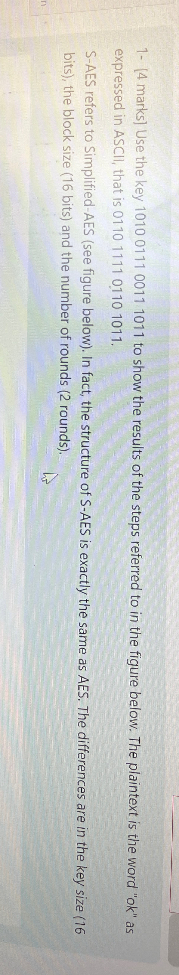  1-[4 marks] Use the key 1010011100111011 to show the results of