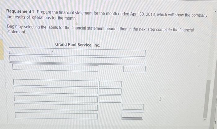 2. Prepare the financial statement for the month ended April 30, 2018,
