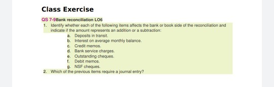 Class Exercise QS 7-9Bank reconciliation LOG 1. Identify whether each of