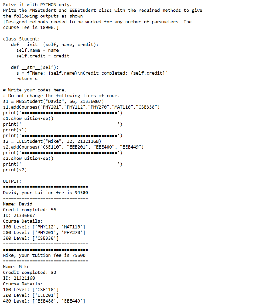  Solve it with PYTHON only. Write the MNSStudent and EEEStudent class