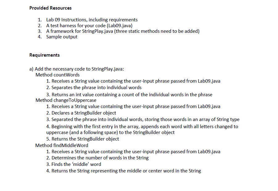 Java Provided code: // This is a 'helper' class for Lab09. public
