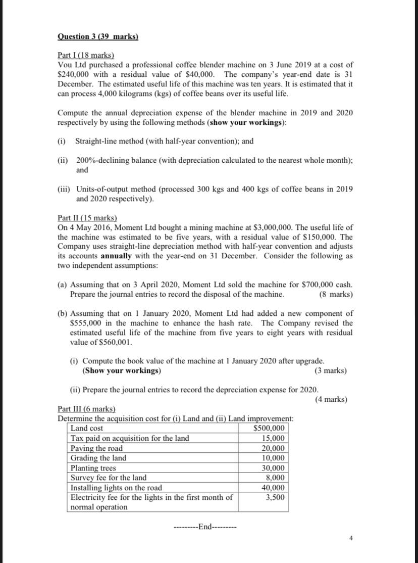 Part 1 and 2 please Question 3 (39 marks) Part I