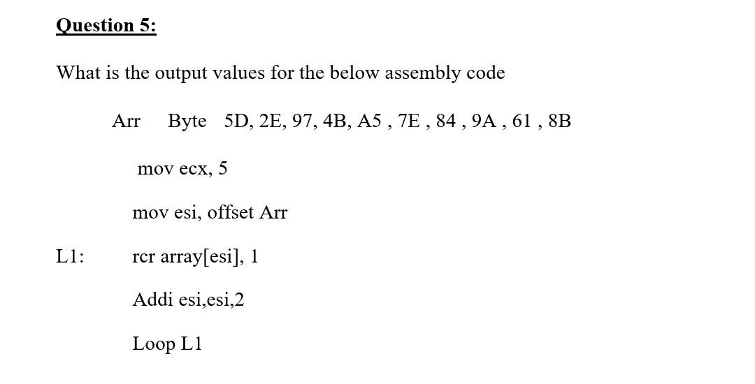 Question 5: What is the output values for the below assembly