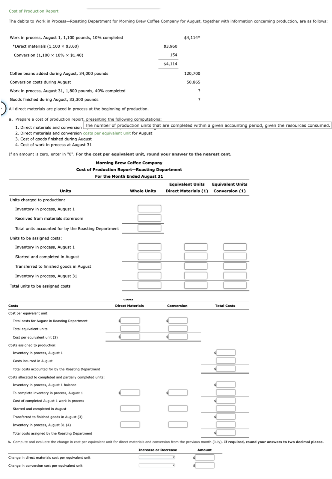  Work in process, August 1,1,100 pounds, 10% completed $4,114** *Direct materials