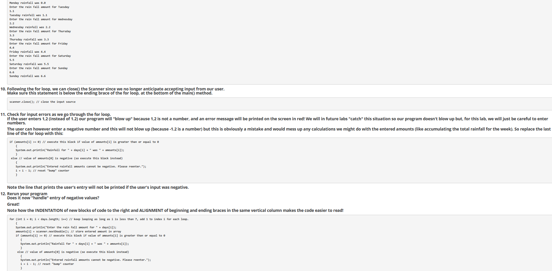 amount of rain fall for each day of the week."); System.out.println("(Use a