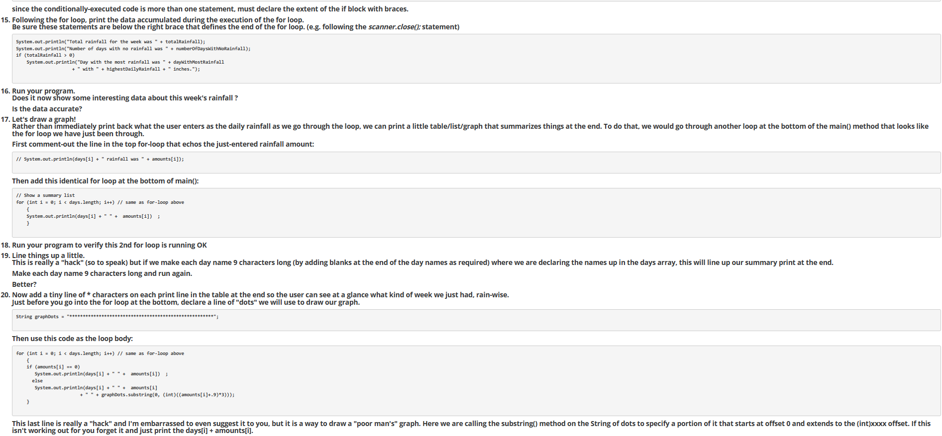 summary of your entries."); String[] days = {"Monday", "Tuesday", "Wednesday", "Thursday", "Friday",