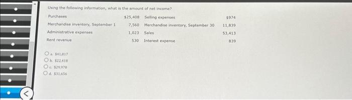 need help one question Using the following information, what is the amount