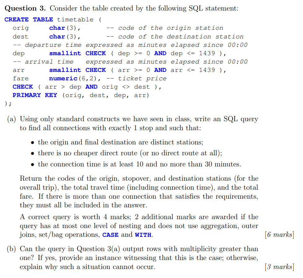  Question 3. Consider the table created by the following SQL statement: