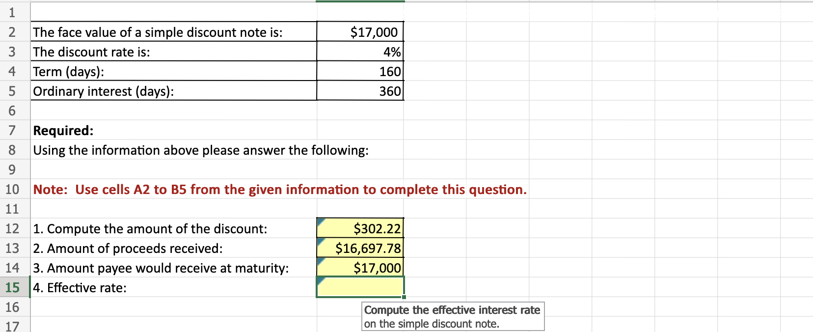 Just need help finding the Effective rate please. use cell reference for