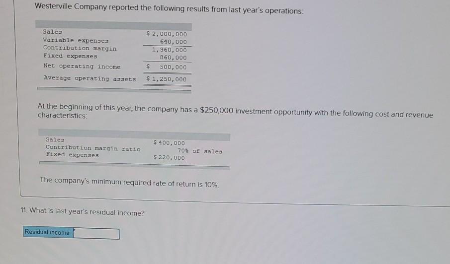 your intermediate calculations to 1 decimal place.) ROI % Westerville Company reported