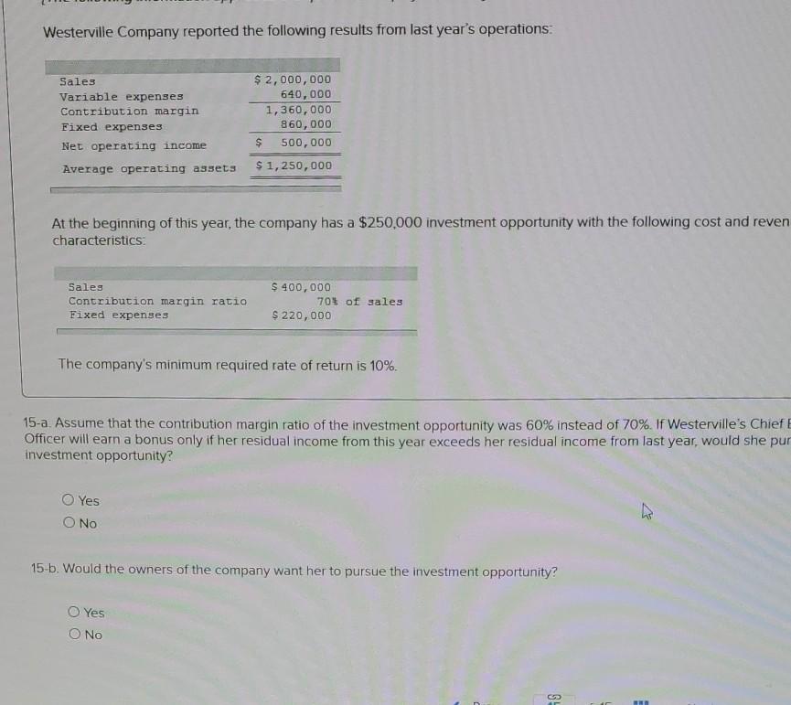 company has a $250,000 investment opportunity with the following cost and revenue