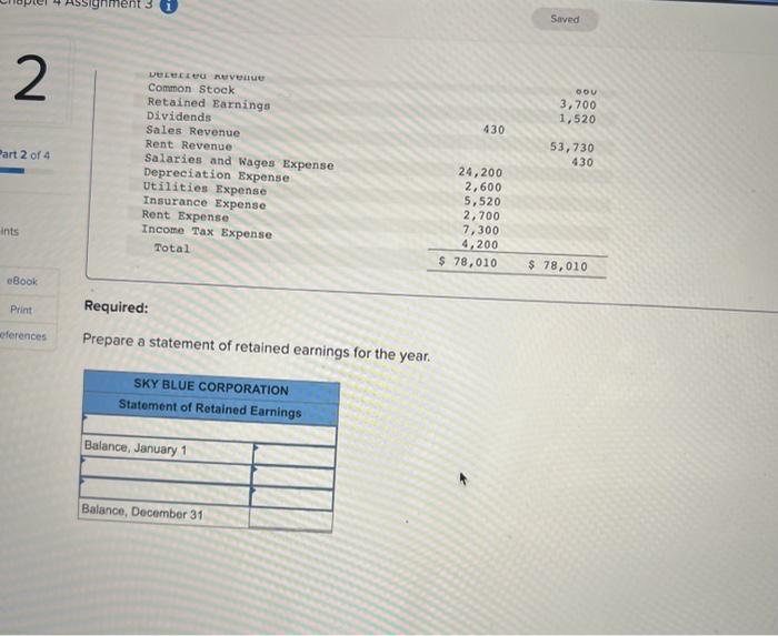 following information applies to the questions displayed below.] The Sky Blue Corporation