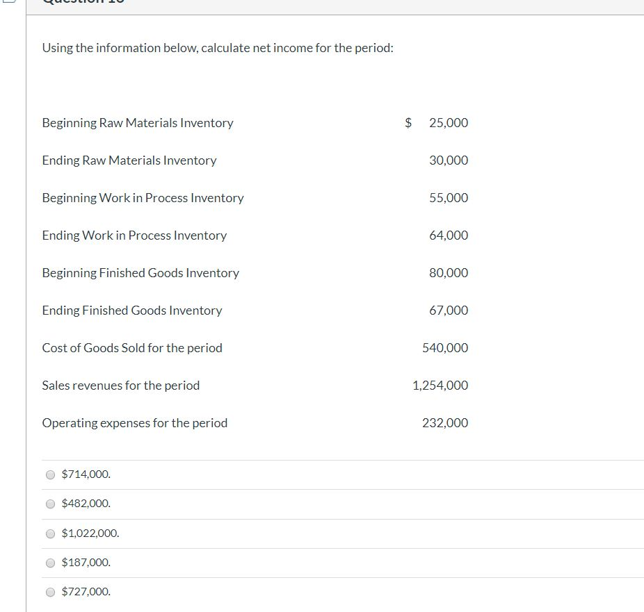PLEASE HELP! QUESTION 16) QUEJLIUILU Using the information below, calculate net income