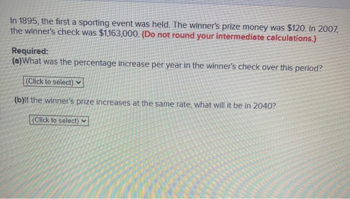  In 1895, the first a sporting event was held. The winner's