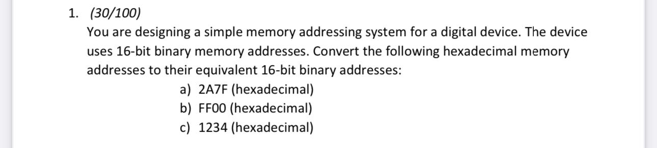  You are designing a simple memory addressing system for a digital