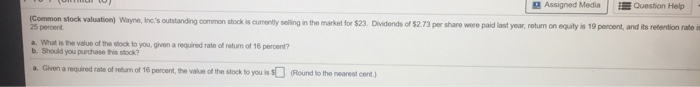  Assigned Media E Question Help- Common stock valuation Wayne, Inc.'s outstanding