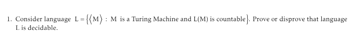  Consider language is a Turing Machine and L(M) is countable 