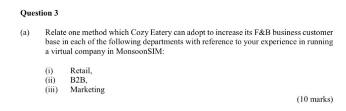  Question 3 (a) Relate one method which Cozy Eatery can adopt