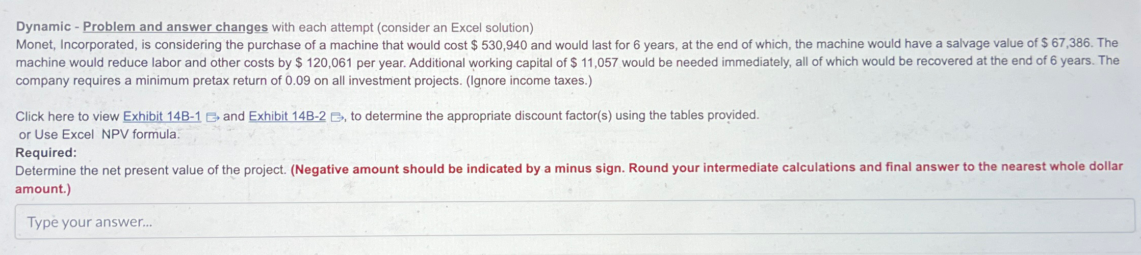  Dynamic - Problem and answer changes with each attempt (consider an