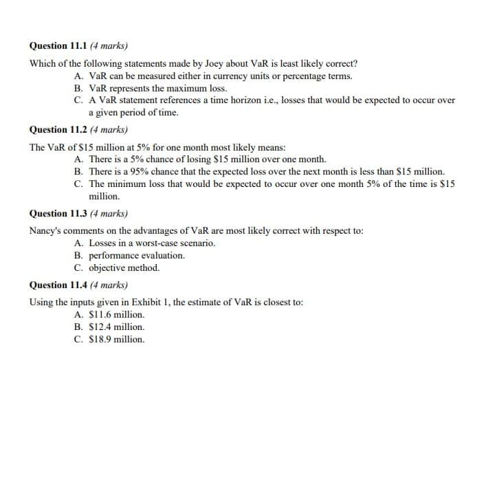 following information relates to questions 11.1-11.4 Joey Ryzen, senior risk manager and