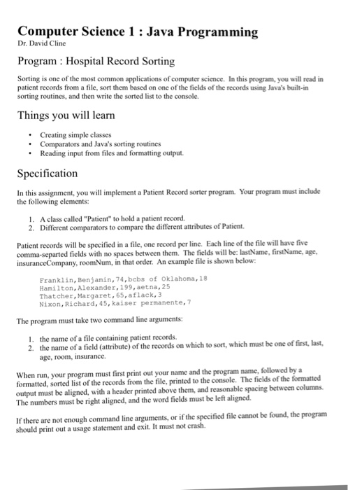  Computer Science 1 : Java Programming Dr. David Cline Program :