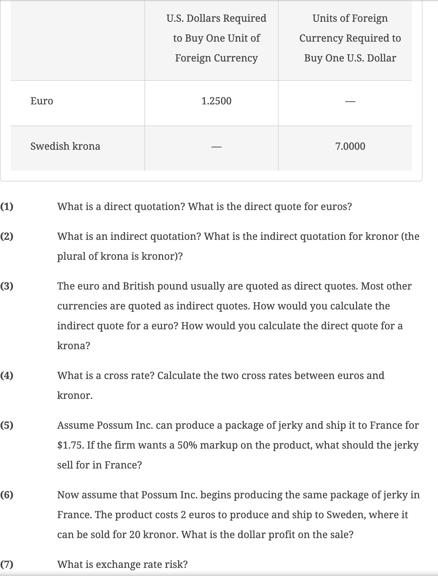  (1) (2) (3) (4) (5) (6) (6) (7) What is a