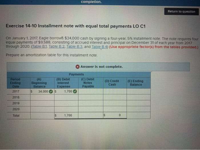  completion. Return to question Exercise 14-10 Installment note with equal total