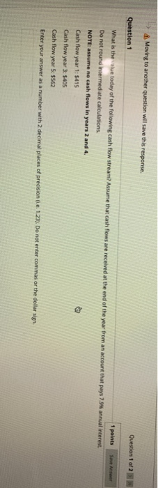  > Moving to another question will save this response Question 1