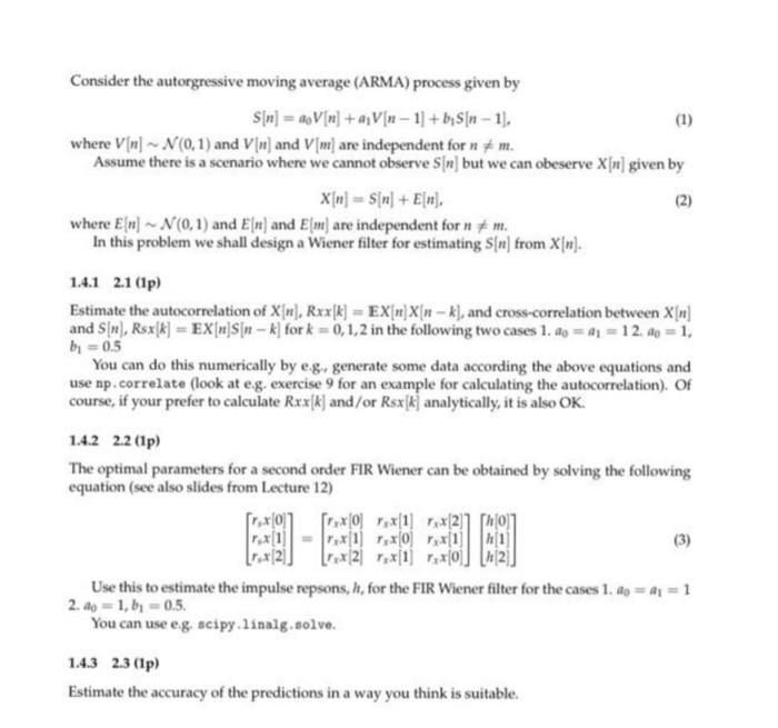 code in python Consider the autorgressive moving average (ARMA) process given by
