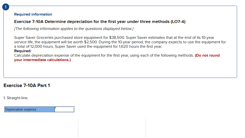 ! Required information Exercise 7-10A Determine depreciation for the first year