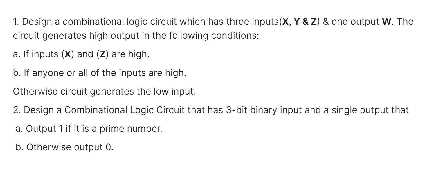  Design a combinational logic circuit which has three inputs (x,Y&Z) &