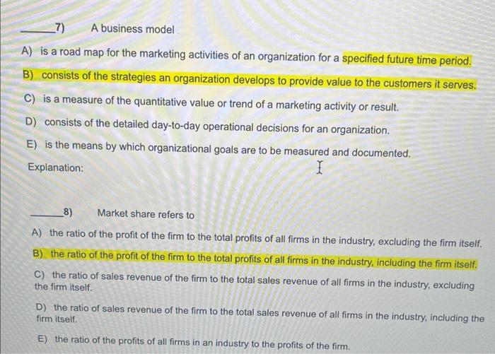 Answers & why? 7) A business model A) is a road map