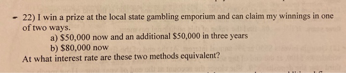  - 22) I win a prize at the local state gambling