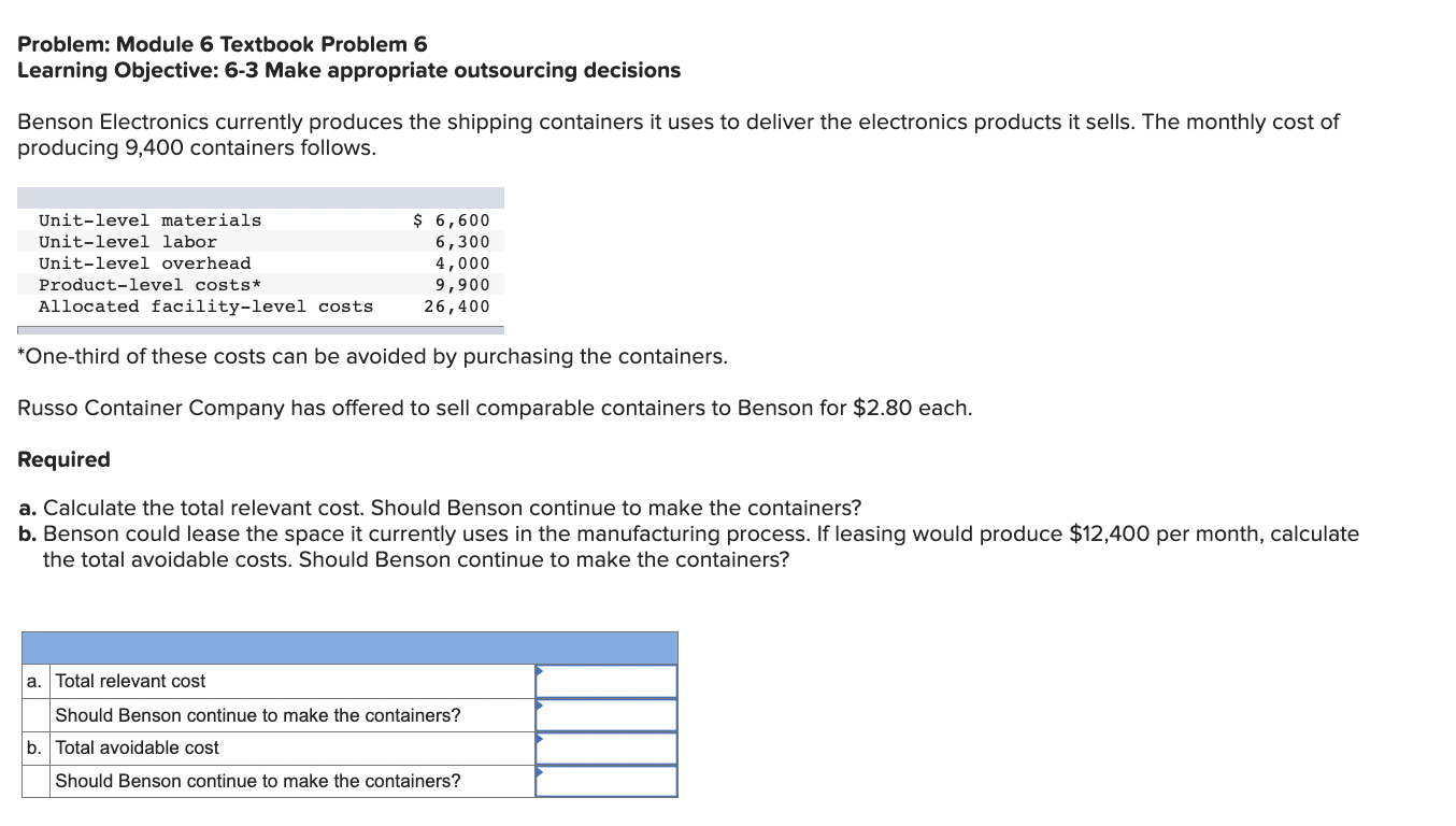  Problem: Module 6 Textbook Problem 6 Learning Objective: 6-3 Make appropriate