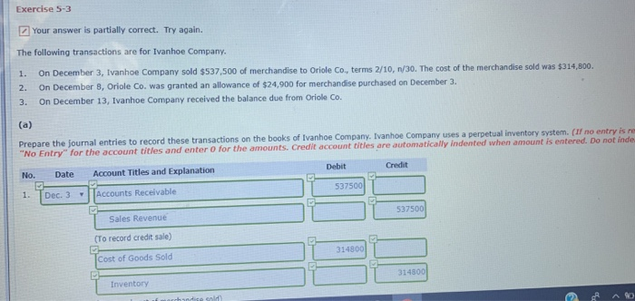  Exercise 5-3 Your answer is partially correct. Try again. The following