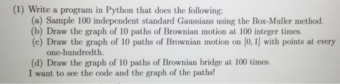  (1) Write a program in Python that does the following: (a)