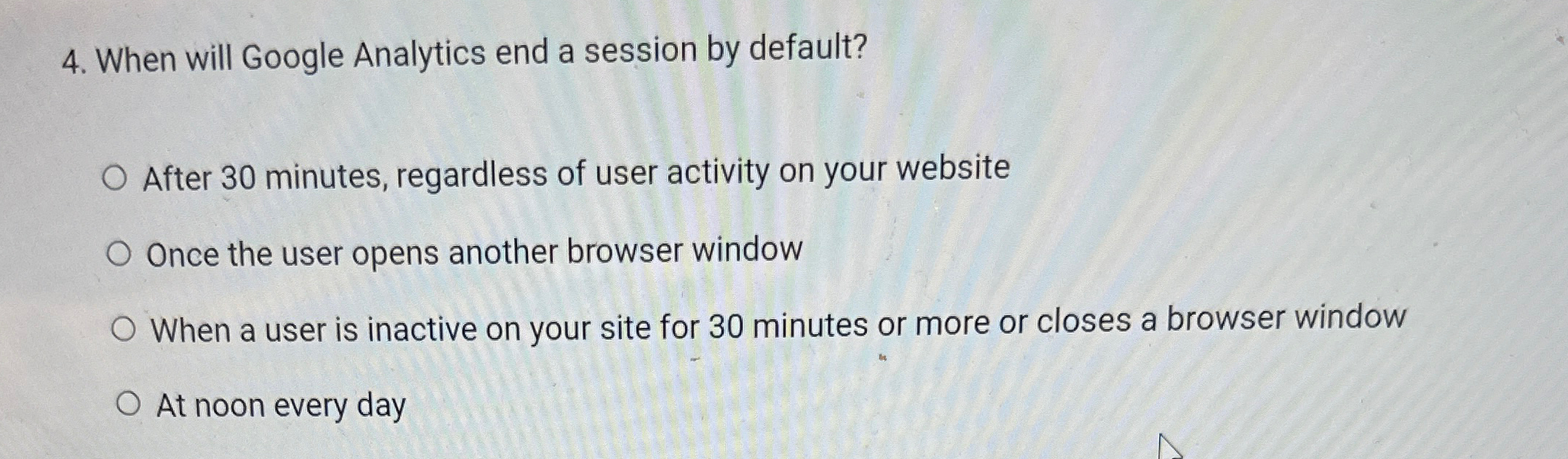  When will Google Analytics end a session by default? After 30