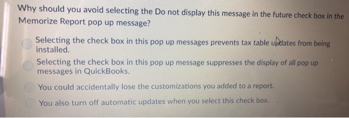 quickbook Why should you avoid selecting the Do not display this message