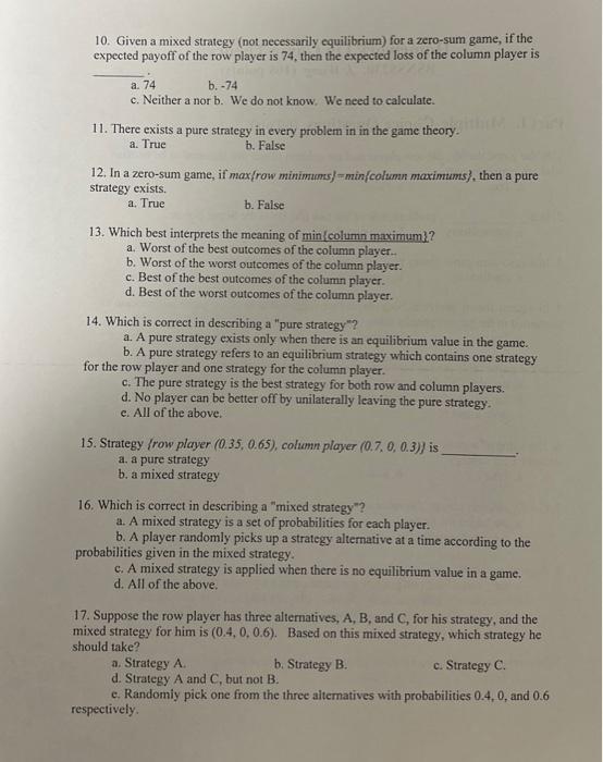  10. Given a mixed strategy (not necessarily equilibrium) for a zero-sum
