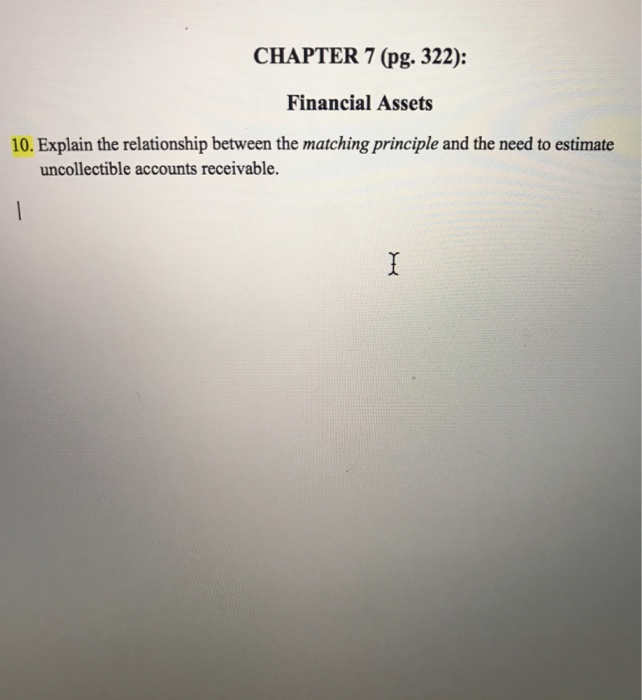  CHAPTER 7 (pg. 322): Financial Assets 10. Explain the relationship between