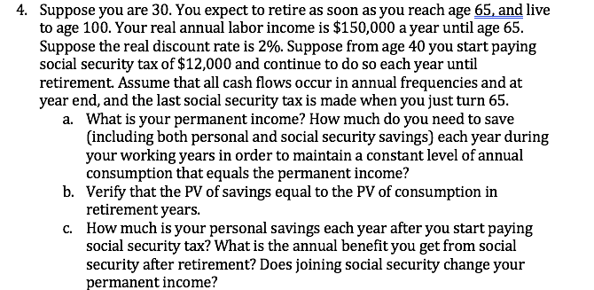 Part C. Answers using excel preferred. 4. Suppose you are 30. You