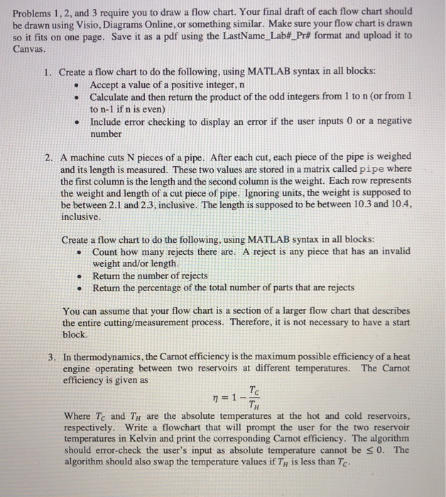  Problems 1, 2, and 3 require you to draw a flow