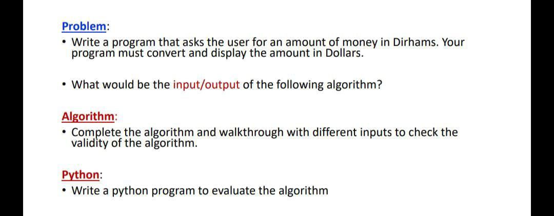  Problem: - Write a program that asks the user for an