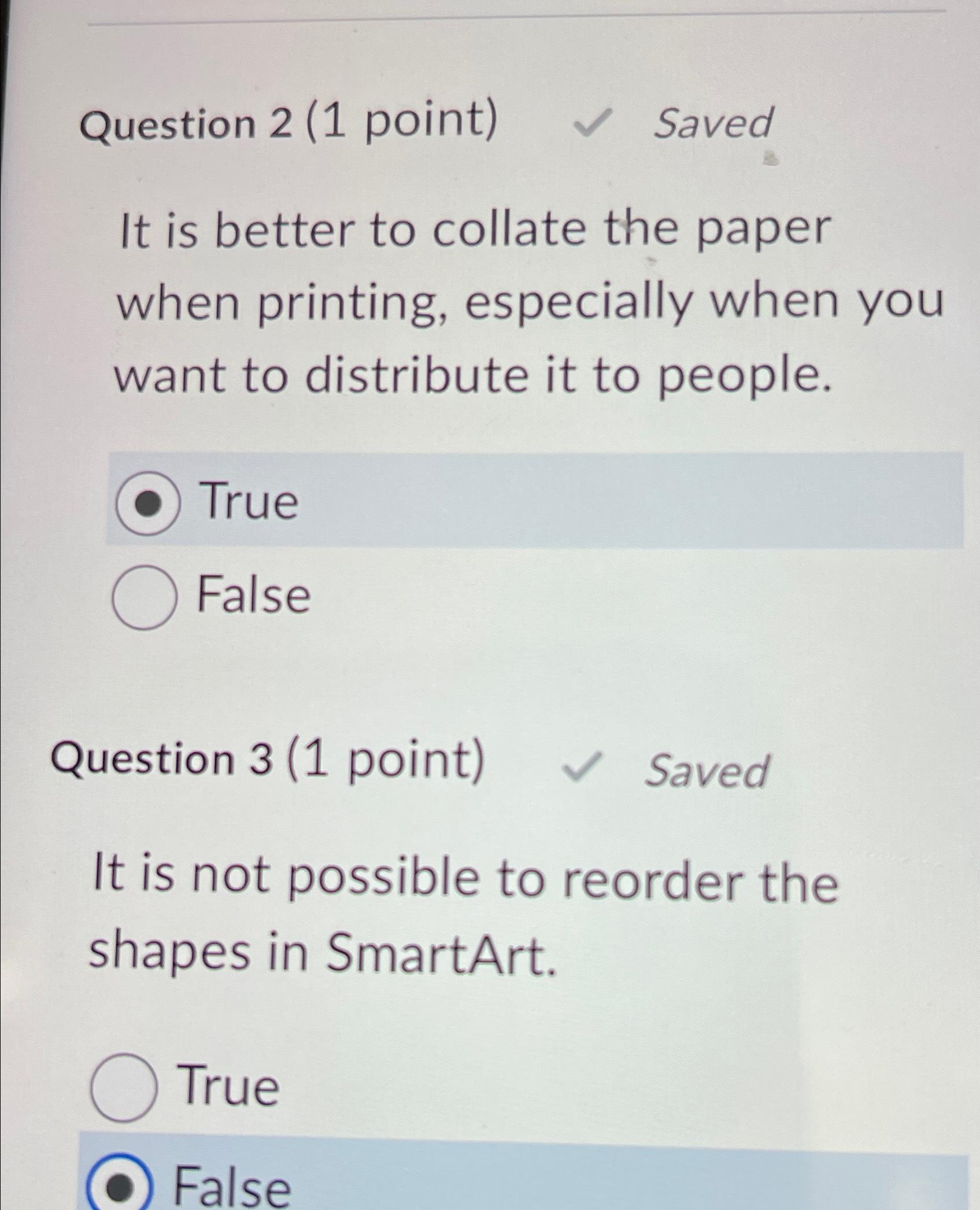  Question 2(1 point) Saved It is better to collate the paper