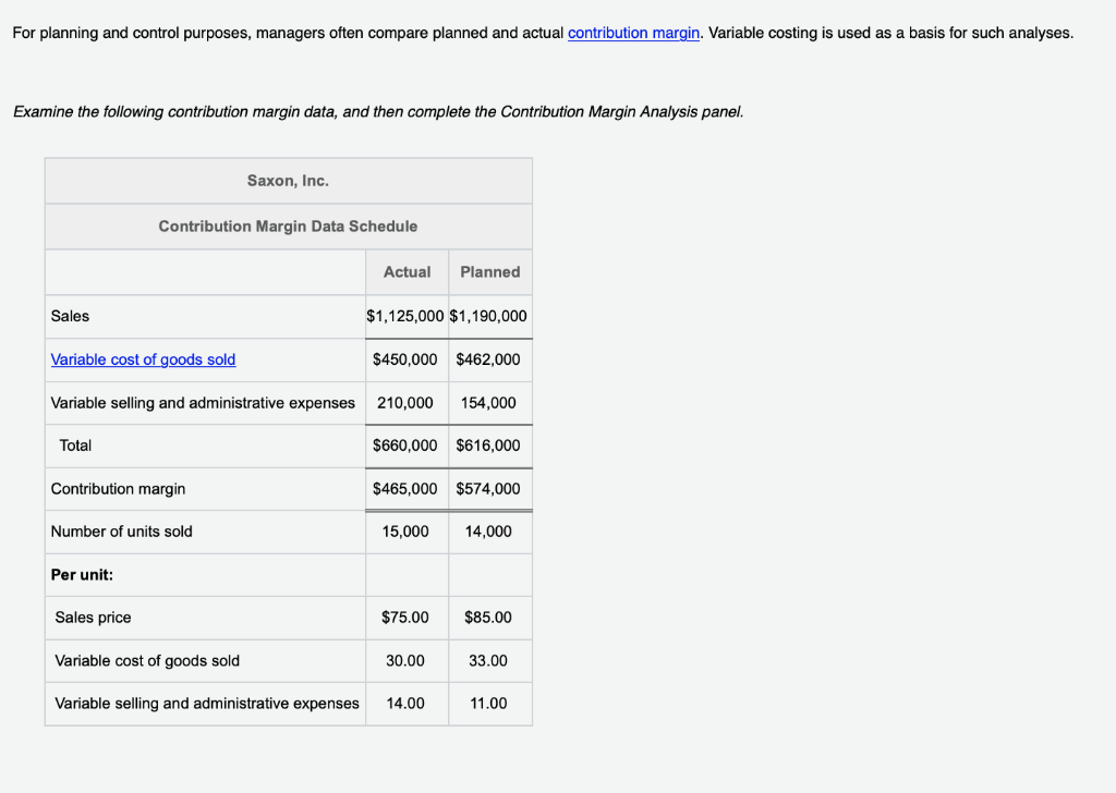  For planning and control purposes, managers often compare planned and actual