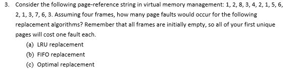  Consider the following page-reference string in virtual memory management: 1, 2,