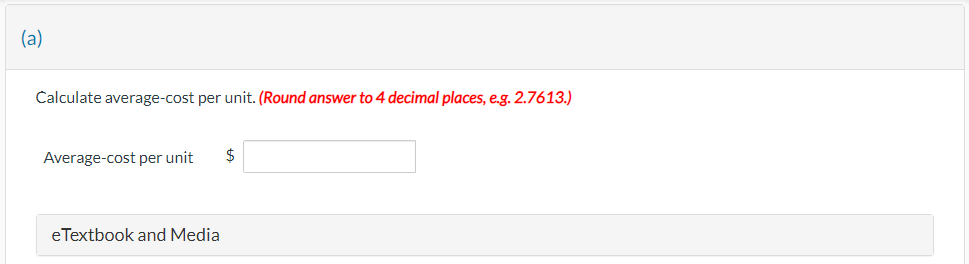 e.g. 2.7613.) Average-cost per unit $ eTextbook and Media Vaughn Company is