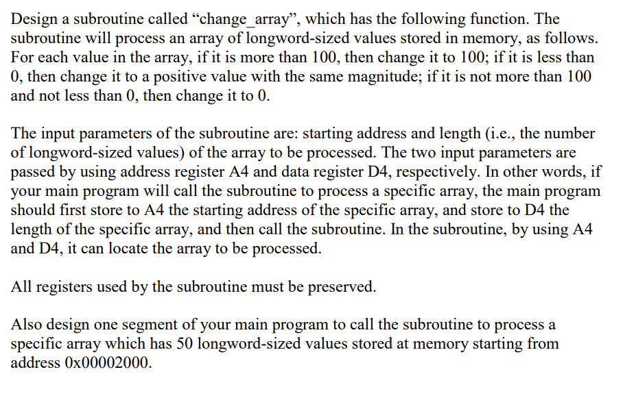  Design a subroutine called "change_array", which has the following function. The