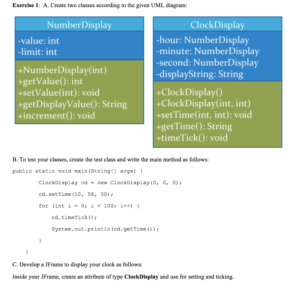 Exercise 1: A. Create two classes according to the given UML